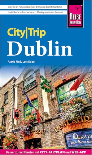 Reise Know-How CityTrip Dublin: Reiseführer mit Stadtplan und kostenloser Web-App von Reise Know-How Rump GmbH