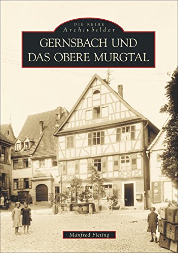 Gernsbach und das obere Murgtal