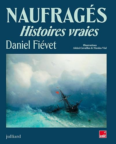 Naufragés - Histoires vraies Naufragés - Histoires vraies von JULLIARD