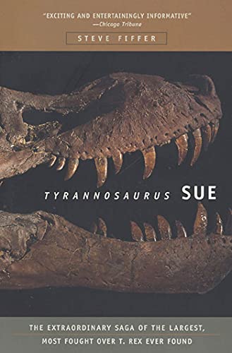 Tyrannosaurus Sue: The Extraordinary Saga of Largest, Most Fought Over T. Rex Ever Found von St. Martins Press-3PL