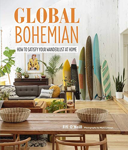 Global Bohemian: How to satisfy your wanderlust at home von Ryland Peters