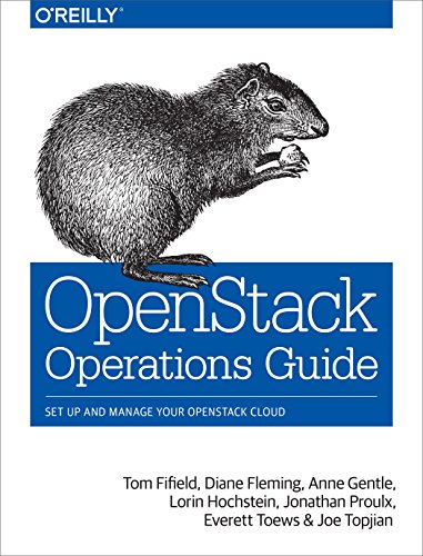 Openstack Operations Guide: Set Up and Manage Your Openstack Cloud Openstack Operations Guide: Set Up and Manage Your Openstack Cloud