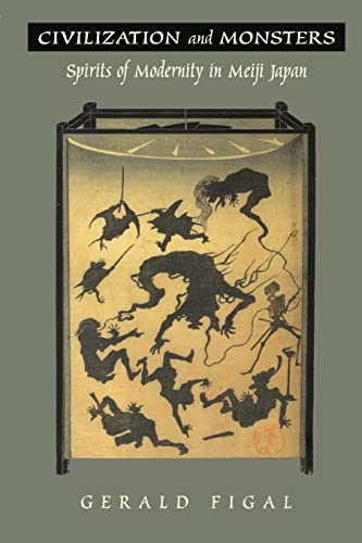 Civilization and Monsters: Spirits of Modernity in Meiji Japan (Asia-Pacific)