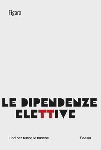 Le dipendenze elettive (Libri per tutte le tasche) von Robin Edizioni