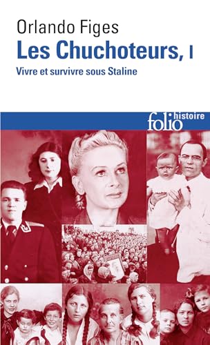 Les chuchoteurs 1 Vivre et survivre sous Staline
