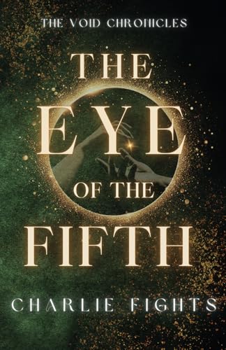 The Eye Of The Fifth: A Void Chronicles Novel (The Void Chronicles, Band 1) von Success Press