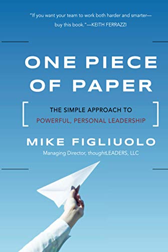 One Piece of Paper: The Simple Approach to Powerful, Personal Leadership von Wiley