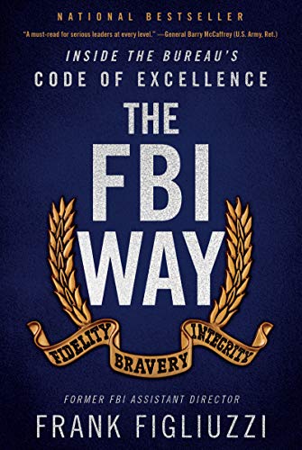 The FBI Way: Inside the Bureau's Code of Excellence von CUSTOM HOUSE