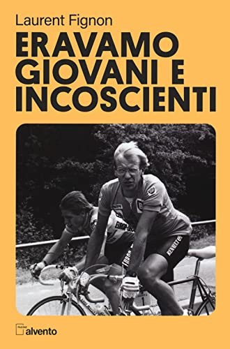 Eravamo giovani e incoscienti (Pagine al vento) von Mulatero Editore