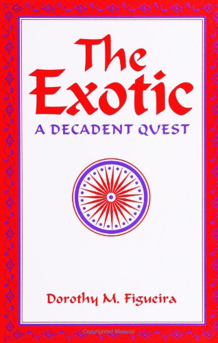 The Exotic: A Decadent Quest (S U N Y Series, Margins of Literature)