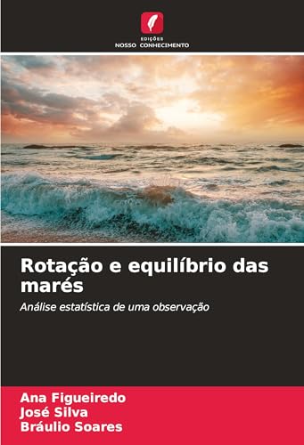 Rotação e equilíbrio das marés: Análise estatística de uma observação von Edições Nosso Conhecimento