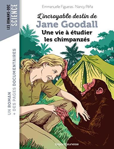 L'incroyable destin de Jane Goodall, une vie à étudier les chimpanzés von BAYARD JEUNESSE
