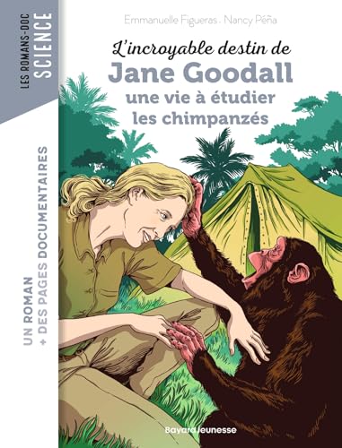 L'incroyable destin de Jane Goodall, une vie à étudier les chimpanzés von BAYARD JEUNESSE