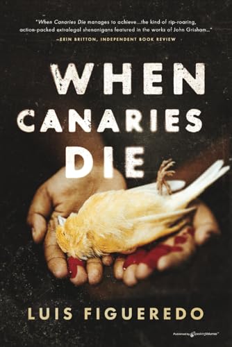 When Canaries Die (Pierce Evangelista Thrillers, Band 3) von Speaking Volumes, LLC