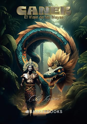 Canek: El viaje de los mayas von Barker Publishing LLC