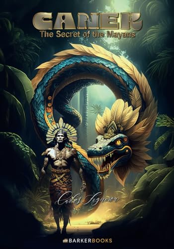 Canek: The Secret of the Mayans von Barker Publishing LLC