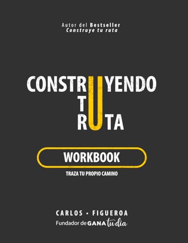 Construyendo tu ruta: Workbook: Traza tu propio camino von Independently published