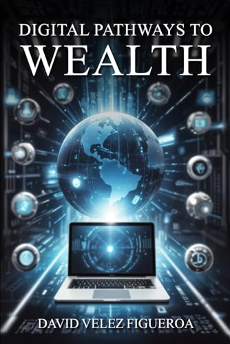 Digital Pathways to Wealth:: Exploring Online Income Strategies von Self Published