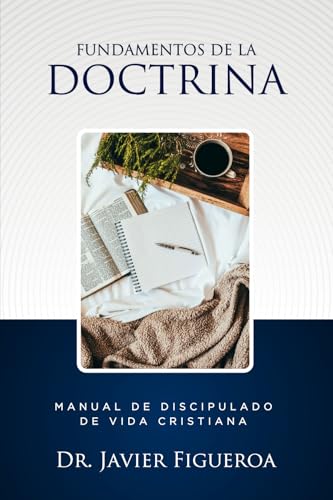 Fundamentos De La Doctrina: Manual de Discipulado de Vida Cristiana Fundamentos De La Doctrina: Manual de Discipulado de Vida Cristiana von ISBN Services