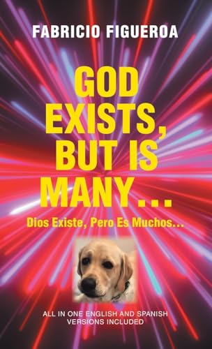 GOD EXISTS, BUT IS MANY...: Dios Existe, Pero es Muchos... von Trafford Publishing