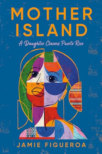 Mother Island: A Daughter Claims Puerto Rico von Pantheon