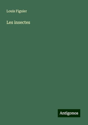 Les insectes von Antigonos Verlag