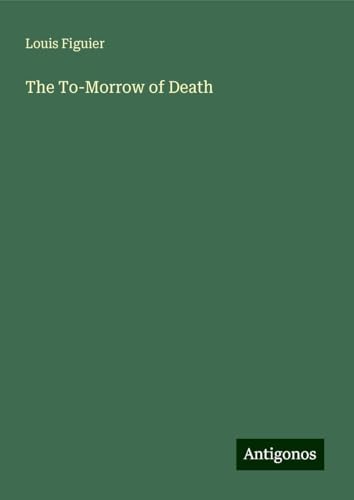 The To-Morrow of Death von Antigonos Verlag