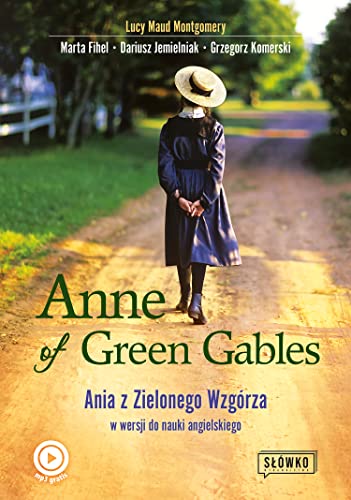 Anne of Green Gables Ania z Zielonego Wzgórza w wersji do nauki języka angielskiego von MT Biznes