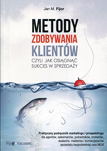 Metody zdobywania klientow: czyli jak osiągnąć sukces w sprzedaży