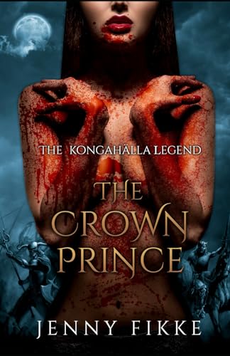 The Crown Prince (Kongahälla Legend, Band 1)