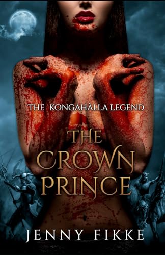 The Crown Prince (Kongahälla Legend, Band 1) von Libertatem