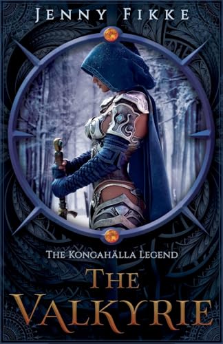 The Valkyrie (Kongahälla Legend, Band 2) von Jenny Fikke