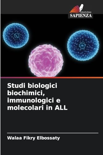 Studi biologici biochimici, immunologici e molecolari in ALL: DE von Edizioni Sapienza