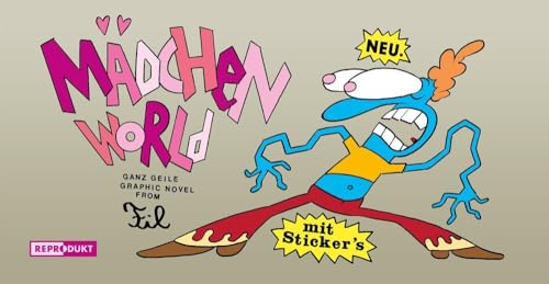 Mädchenworld: Ganz geile Graphic Novel. Mit Sticker's von Reprodukt