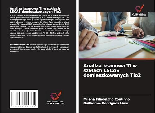 Analiza ksanowa Ti w szk¿ach LSCAS domieszkowanych Tio2: DE von VDM Verlag