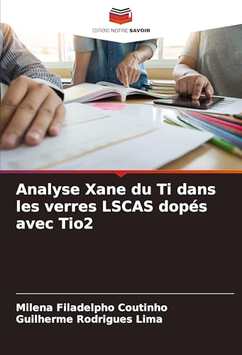 Analyse Xane du Ti dans les verres LSCAS dopés avec Tio2: DE von VDM Verlag