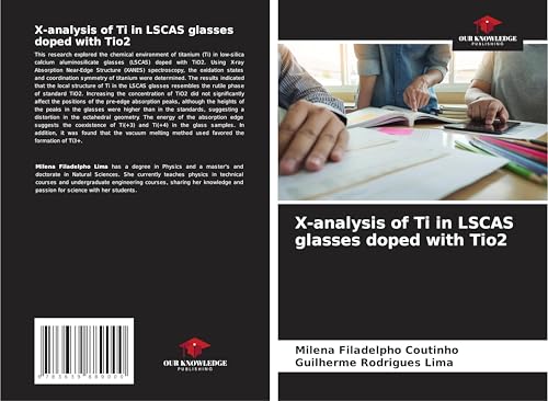 X-analysis of Ti in LSCAS glasses doped with Tio2: DE von VDM Verlag
