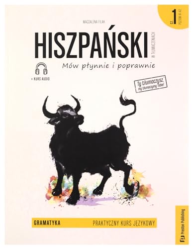 Hiszpański w tłumaczeniach Praktyczny kurs jezykowy Gramatyka 1 Hiszpański w tłumaczeniach Praktyczny kurs jezykowy Gramatyka 1 von Preston Publishing