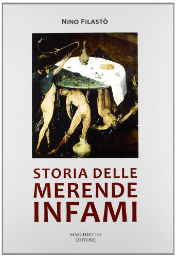 Storia delle merende infami von Maschietto Editore