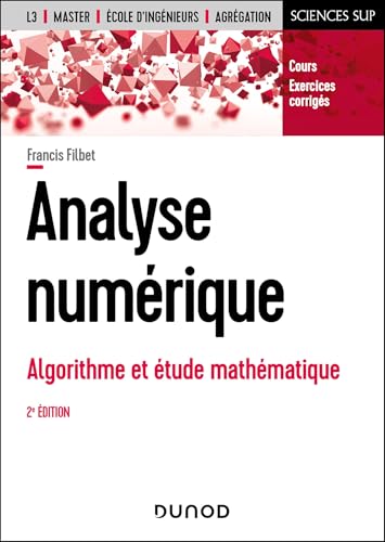 Analyse numérique - 2e éd.: Algorithme et étude mathématique von DUNOD