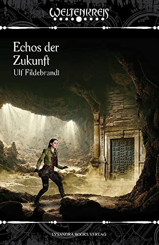 Echos der Zukunft (Weltenkreis) von Lysandra Books Verlag