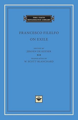On Exile (I Tatti Renaissance Library, Band 55) von Harvard University Press