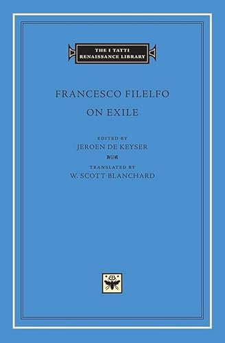 On Exile (I Tatti Renaissance Library, Band 55)