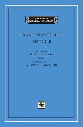 On Exile (I Tatti Renaissance Library, Band 55)