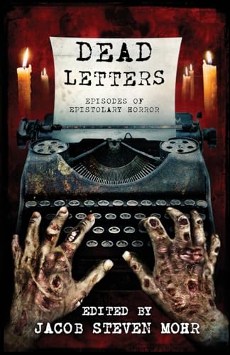 Dead Letters: Episodes of Epistolary Horror von Crystal Lake Publishing