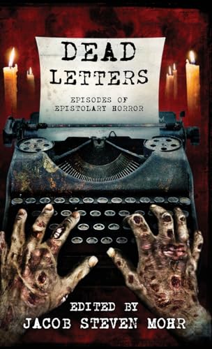 Dead Letters: Episodes of Epistolary Horror von Crystal Lake Publishing