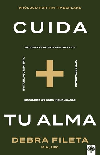 Cuida Tu Alma: Encuentra Ritmos Que Dan Vida * Vive Restaurado * Descubre Un Gozo Inexplicable * Evita El Agotamiento / Soul Care: *Find Life-Giving Rhythms von Casa Creacion