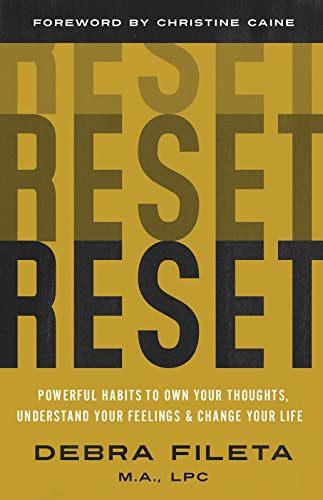 Reset: Powerful Habits to Own Your Thoughts, Understand Your Feelings & Change Your Life