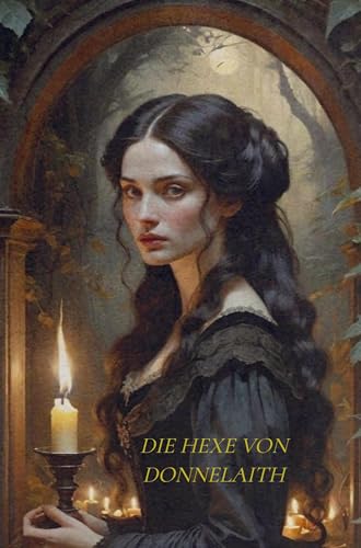 Die Hexe von Donnelaith von Meinbestseller.de