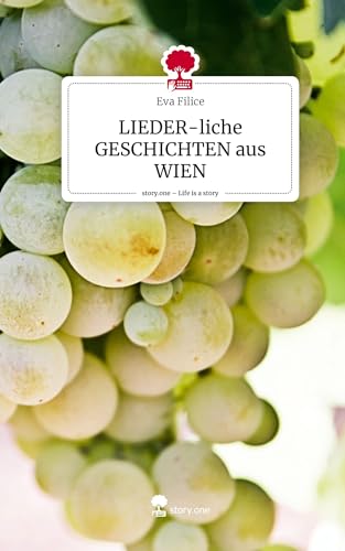 LIEDER-liche GESCHICHTEN aus WIEN. Life is a Story - story.one